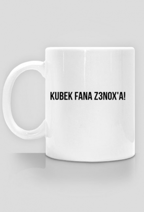Kubek z napisem "KUBEK FANA Z3NOX'A!"