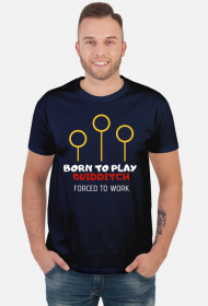 Born to Play quidditch- koszulka