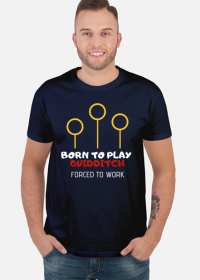 Born to Play quidditch- koszulka
