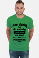 Mam dzisiaj tyle do roboty, że nie wiem co olać jako pierwsze