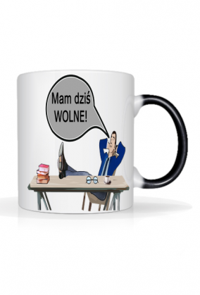 Kubek "Mam dziś wolne "