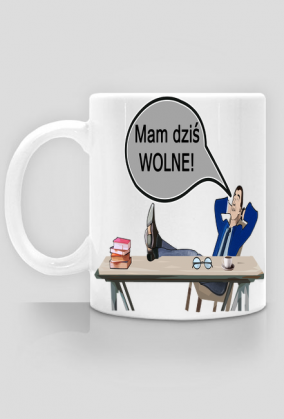 Kubek "Mam dziś wolne " zwykły