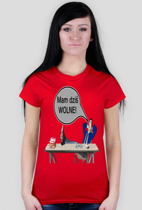 Koszulka "Mam dziś wolne" all colours