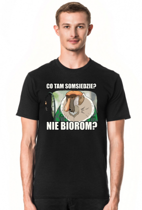 Co tam somsiedzie? Nie biorom? - Koszulka dla wędkarza