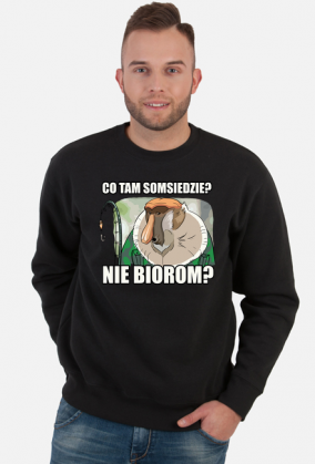 Co tam somsiedzie? Nie biorom? - Bluza dla wędkarza