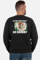 Nie biorom? - Bluza dla wędkarza