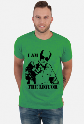 I am the liquor