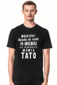 Koszulka dla taty Niektórzy Mówią