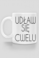 KUBEK "UDŁAW SIĘ CWELU"