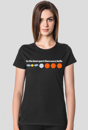 In the best sport there are 5 balls- koszulka damska