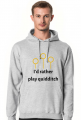 I'd rather play quidditch- bluza