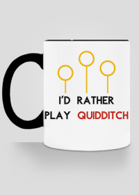 I'd rather play quidditch- kubek