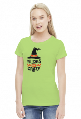 Witches Be Crazy - zabawny napis - kapelusz - Halloween - grafika - komiks - damska koszulka