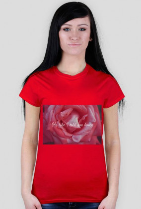 It's like I told you honey