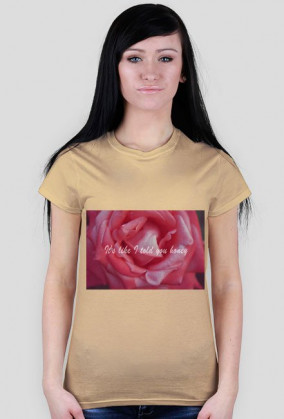 It's like I told you honey