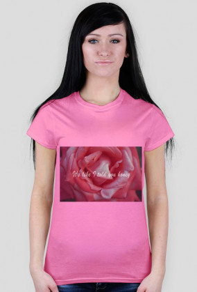 It's like I told you honey