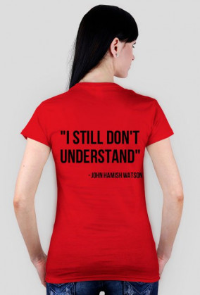 i don't understand - koszulka damska