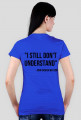i don't understand - koszulka damska