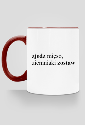 ZJEDZ MIĘSO, ZIEMNIAKI ZOSTAW
