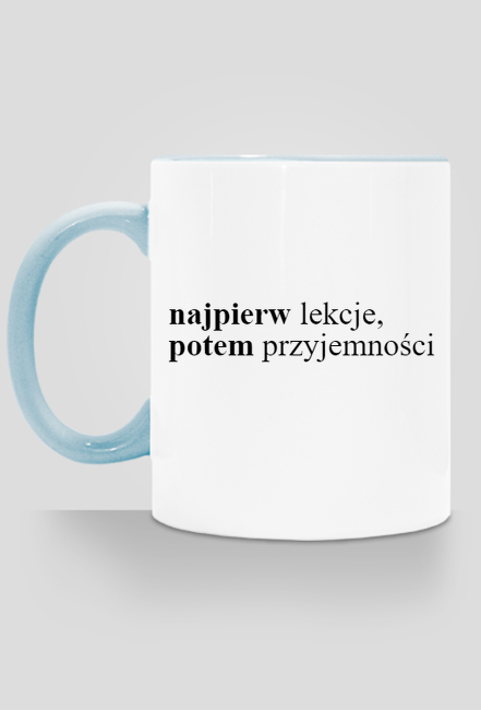 NAJPIERW LEKCJE, POTEM PRZYJEMNOŚCI