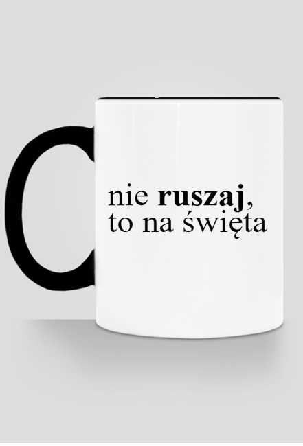 NIE RUSZAJ, TO NA ŚWIĘTA