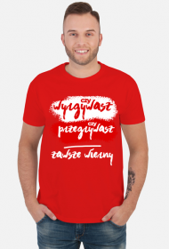 Czy wygrywasz, czy przegrywasz, zawsze wierny! Koszulki kibic