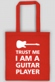 Trust me I am a guitar player - torba z nadrukiem