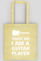 Trust me I am a guitar player - torba z nadrukiem