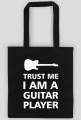 Trust me I am a guitar player - torba z nadrukiem