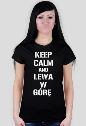 Czarna damska koszulka KEEP CALM AND LEWA W GÓRĘ