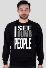 I SEE DUMB PEOPLE #2