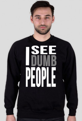 I SEE DUMB PEOPLE #2
