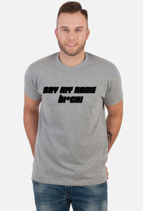 Say my name...