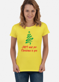 All I want for Christmas is you - damska koszulka z nadrukiem