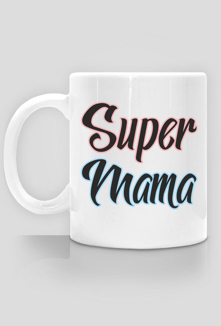 Super Mama - kubek z nadrukiem dla mamy