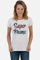 Super Mama - damska bluzka z nadrukiem