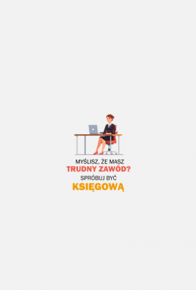 Księgowa. Księgowy. Prezent dla Księgowej. Najlepsza księgowa. Ile zarabia księgowa