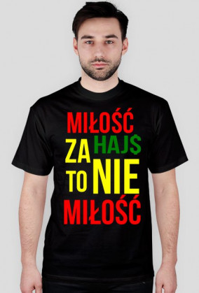 Miłość = HAJ$