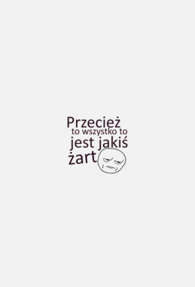 Jakiś żart Koszulka D