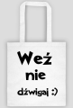 weź nie dźwigaj