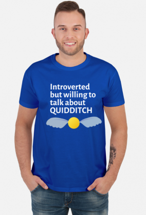 Intoverted but willing to talk about quidditch- koszulka
