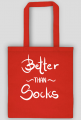 Better than socks