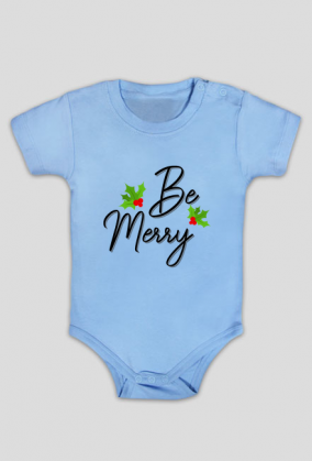 BODY DZIECIĘCE Z NAPISEM "BE MERRY"