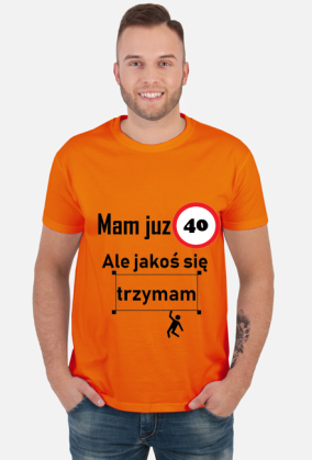 Mam już 40 ale jakoś się trzymam