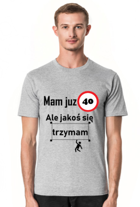 Mam już 40 ale jakoś się trzymam