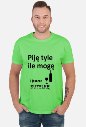Piję tyle ile mogę