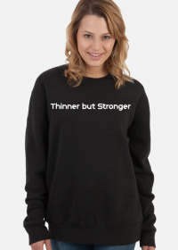 Thinner but Stronger