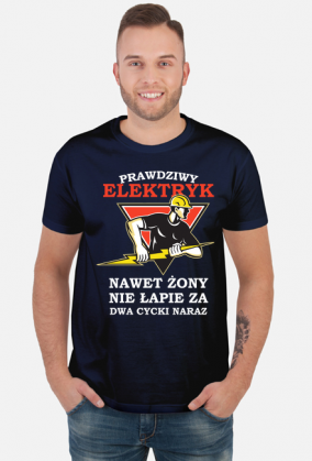 Elektryk. Prezent dla Elektryka. Koszulka dla Elektryka. Prąd