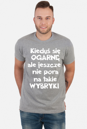 KIEDYŚ SIĘ OGARNĘ