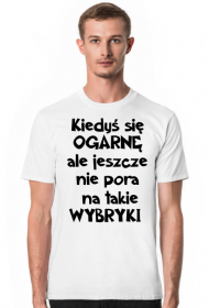 KIEDYŚ SIĘ OGARNĘ